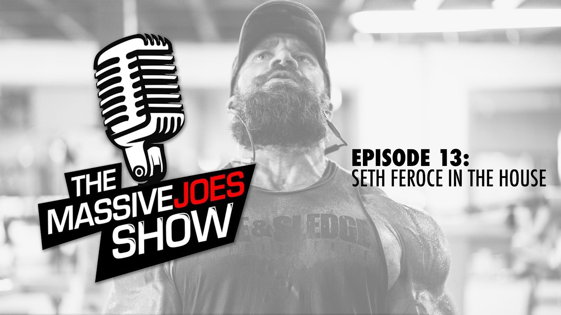 The MassiveJoes Show Episode 13: Seth Feroce In The House